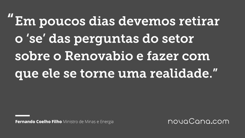 Em poucos dias devemos retirar o ‘se’ das perguntas do setor sobre o Renovabio e fazer com que ele se torne uma realidade