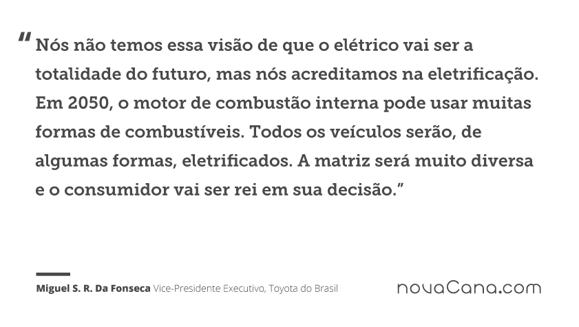 Nós não temos essa visão de que o elétrico vai ser a totalidade do futuro, mas nós acreditamos na eletrificação. Em 2050, o motor de combustão interna pode usar muitas formas de combustíveis. Todos os veículos serão, de algumas formas, eletrificados. A matriz será muito diversa e o consumidor vai ser rei em sua decisão