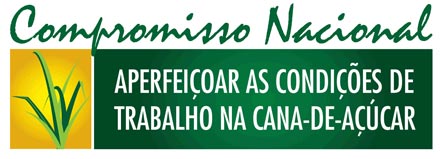 Compromisso Nacional para Aperfeiçoar as Condições de Trabalho na Cana-de-Açúcar Compromisso Nacional para Aperfeiçoar as Condições de Trabalho na Cana-de-Açúcar